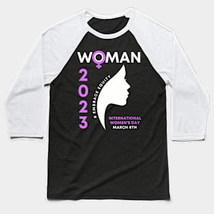 Womens Embrace Equity International Womens Day 2023 Baseball T-Shirt